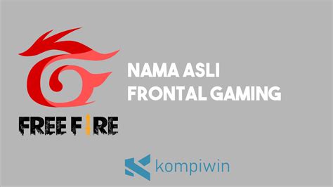 Nama Asli Frontal Gaming
